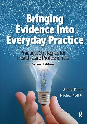 Bringing Evidence Into Everyday Practice - Winnie Dunn, Rachel Proffitt
