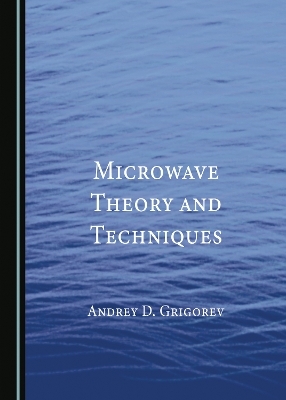 Microwave Theory and Techniques - Andrey D. Grigorev
