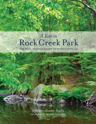 A Year in Rock Creek Park - Melanie Choukas-Bradley