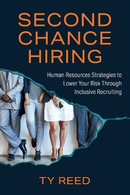 Second Chance Hiring - Ty Reed