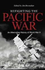 Refighting the Pacific War - Bresnahan, James C