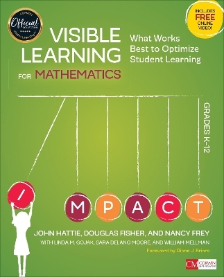 Visible Learning for Mathematics, Grades K-12 - John Hattie, Douglas Fisher, Nancy Frey, Linda M. Gojak, Sara Delano Moore