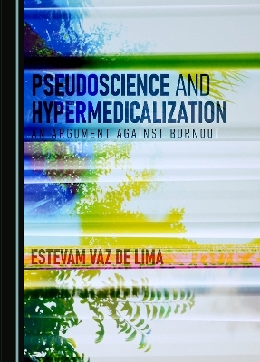 Pseudoscience and Hypermedicalization - Estevam Vaz de Lima