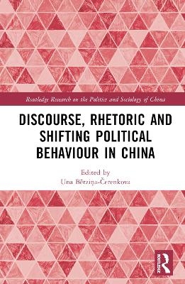 Discourse, Rhetoric and Shifting Political Behaviour in China - 