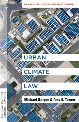 Urban Climate Law - Michael Burger, Amy E. Turner