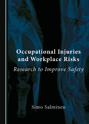 Occupational Injuries and Workplace Risks - Simo Salminen