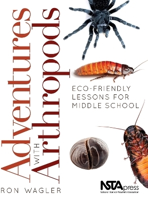 Adventures with Arthropods - Ron Wagler