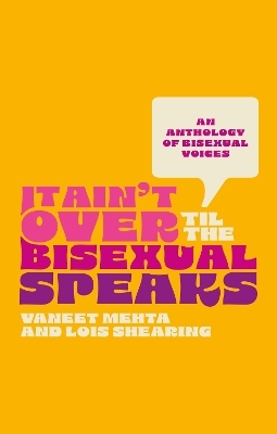 It Ain't Over Til the Bisexual Speaks -  Various