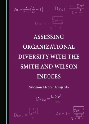 Assessing Organizational Diversity with the Smith and Wilson Indices - Salomón Alcocer Guajardo