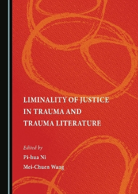 Liminality of Justice in Trauma and Trauma Literature - 