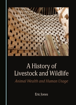 A History of Livestock and Wildlife - Eric Jones