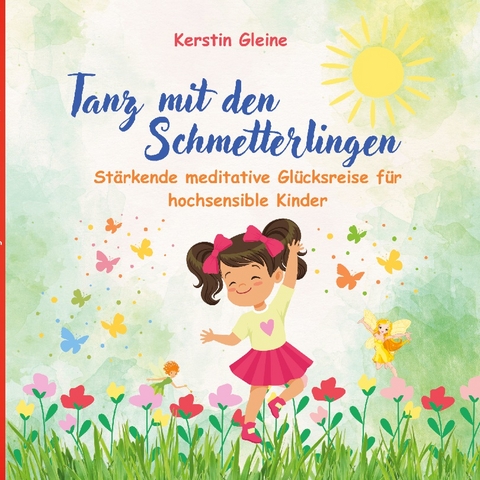 Tanz mit den Schmetterlingen - Kerstin Gleine