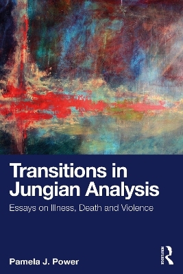 Transitions in Jungian Analysis - Pamela J. Power