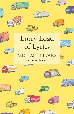 Lorry Load of Lyrics - Michael John Evans