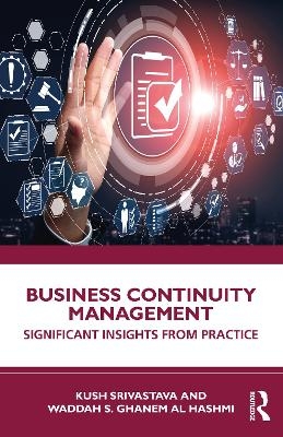 Business Continuity Management - KUSH SRIVASTAVA, Waddah S Ghanem Al Hashmi