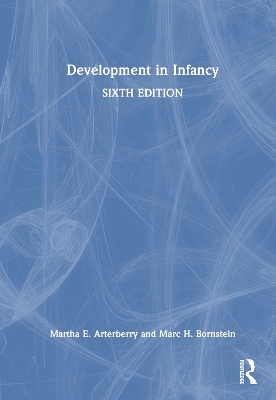 Development in Infancy - Martha E. Arterberry, Marc H. Bornstein