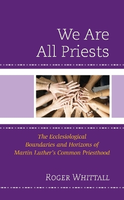We Are All Priests - Roger Whittall