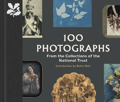 100 Photographs from the Collections of the National Trust - Anna Sparham