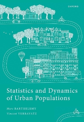 Statistics and Dynamics of Urban Populations - Marc Barthelemy, Vincent Verbavatz