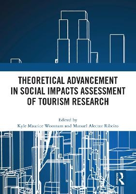 Theoretical Advancement in Social Impacts Assessment of Tourism Research - 