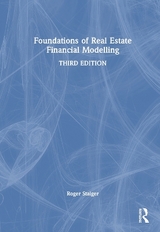 Foundations of Real Estate Financial Modelling - Staiger, Roger