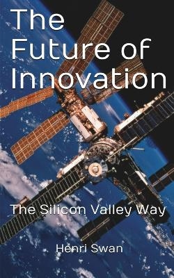 The Future of Innovation - Henri Swan