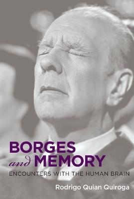 Borges and Memory - Rodrigo Quian Quiroga