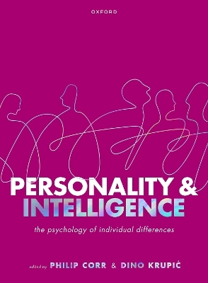 Personality and Intelligence - Dr Philip Corr, Dr Dino Krupić