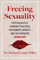 Freeing Sexuality - Dr. Richard Louis Miller