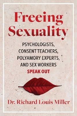 Freeing Sexuality - Dr. Richard Louis Miller