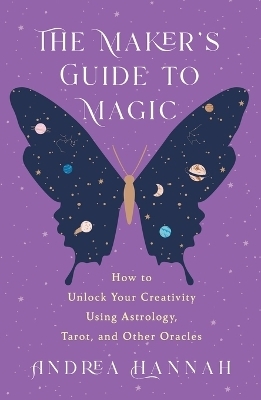 The Maker's Guide to Magic - Andrea Hannah