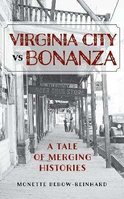 Virginia City vs Bonanza - Monette Bebow-Reinhard