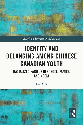 Identity and Belonging among Chinese Canadian Youth - Dan Cui