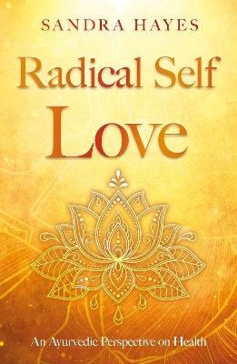 Radical Self Love - Sandra Hayes