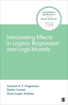 Interpreting and Comparing Effects in Logistic, Probit, and Logit Regression - Jacques A. P. Hagenaars, Steffen Kuhnel, Hans-Jurgen Andress