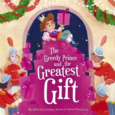 The Greedy Prince and the Greatest Gift - Samuel Langley-Swain
