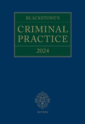 Blackstone's Criminal Practice 2024 - KC (Hon) Ormerod CBE  David; David Perry KC