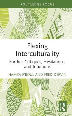 Flexing Interculturality - Hamza R'boul, Fred Dervin