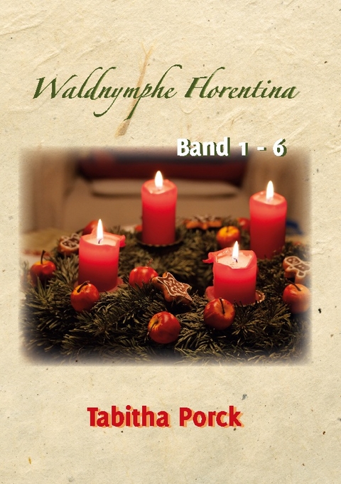 Waldnymphe Florentina Band 1-6 - Tabitha Porck