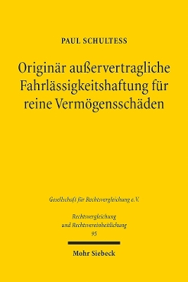 Originär außervertragliche Fahrlässigkeitshaftung für reine Vermögensschäden - Paul Schulteß