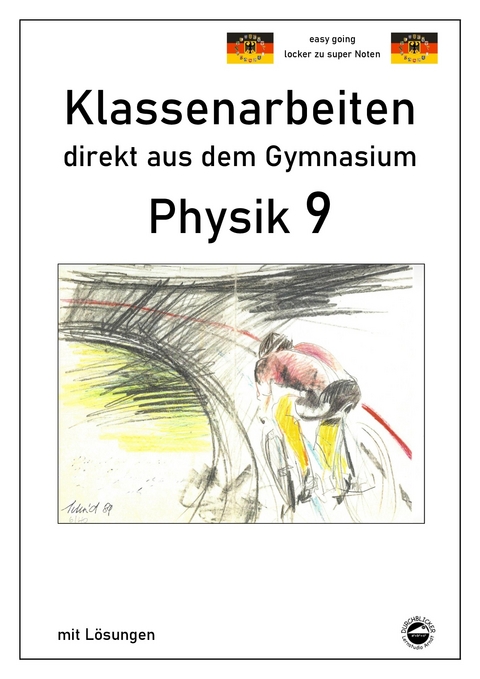 Physik 9, Klassenarbeiten direkt aus dem Gymnasium mit Lösungen - Claus Arndt