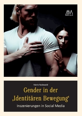 Gender in der Identitären Bewegung - Marie Rodewald