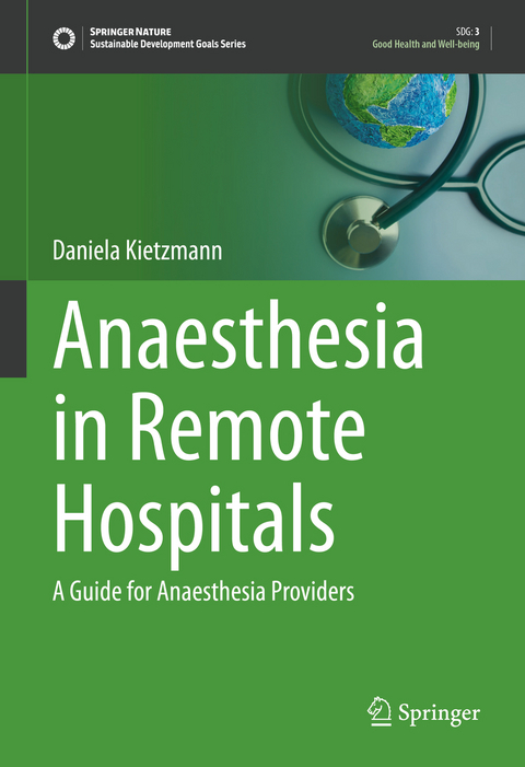 Anaesthesia in Remote Hospitals - Daniela Kietzmann