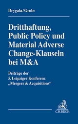 Dritthaftung, Public Policy und Material Adverse Change-Klauseln bei M&A - 