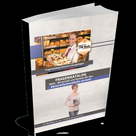 Bäckereifachverkäufer (m/w/d) Fragenkatalog für das Ausbildungsfach: Wirtschaft & Soziales Buch/Printversion mit über 2000 Lern-/Prüfungsfragen - Thomas Müller