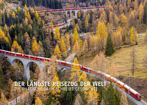 Der längste Reisezug der Welt - Sonderedition Märklin LGB - Reto Wilhelm