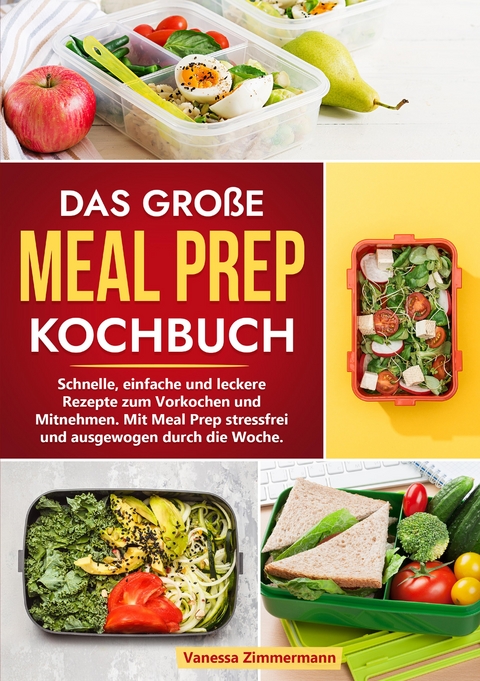 Das große Meal Prep Kochbuch - Vanessa Zimmermann