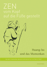 Zen vom Kopf auf die Füße gestellt - Roloff, Dietrich