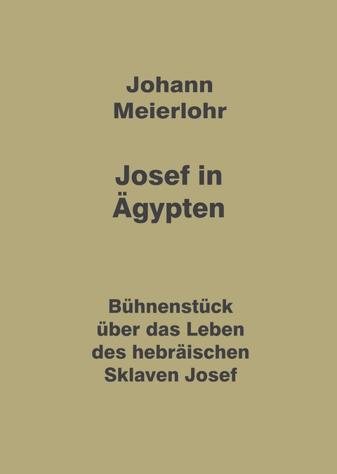 Josef in Ägypten - Johann Meierlohr