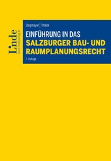 Einführung in das Salzburger Bau- und Raumplanungsrecht - Stegmayer, Ludwig; Thaller, Thomas